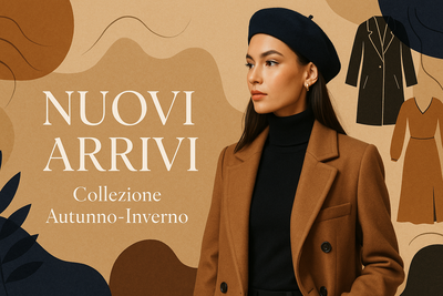 Nuovi Arrivi: Scopri le Ultime Tendenze Moda Autunno-Inverno